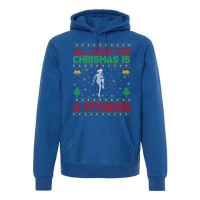 Funny Ugly All I Want For Christmas Is A Fitness Meaningful Gift Premium Hoodie