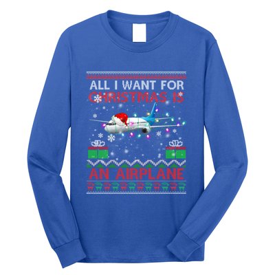 Funny Ugly All I Want For Christmas Is A Airplane Great Gift Long Sleeve Shirt