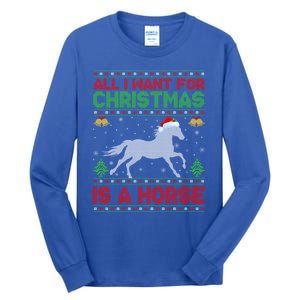 Funny Ugly All I Want For Christmas Is A Horse Gift Tall Long Sleeve T-Shirt