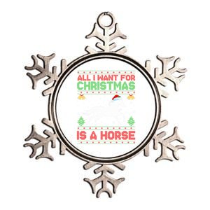 Funny Ugly All I Want For Christmas Is A Horse Gift Metallic Star Ornament