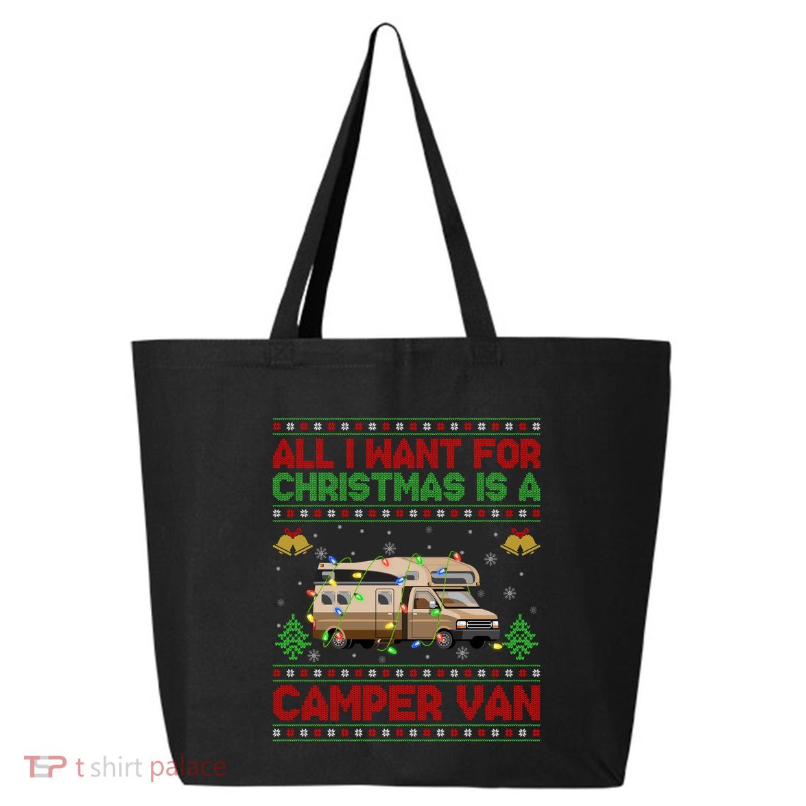 Funny Ugly All I Want For Christmas Is A Camper Van Cute Gift 25L Jumbo Tote