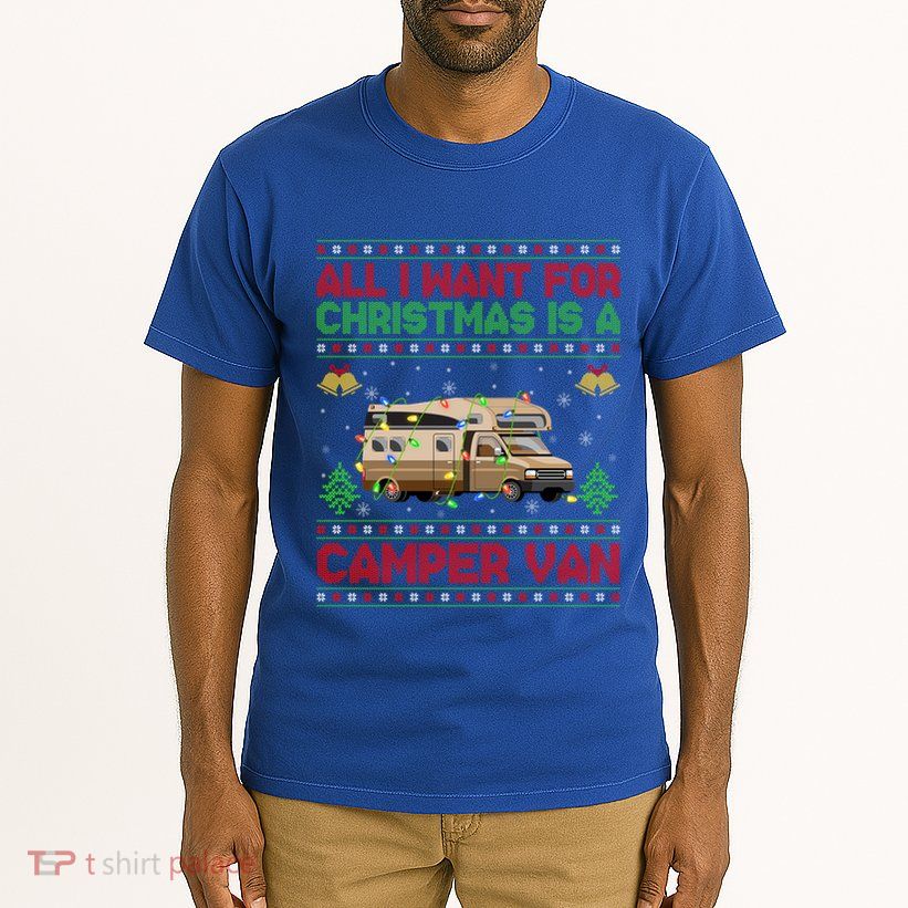 Funny Ugly All I Want For Christmas Is A Camper Van Cute Gift Tall T-Shirt