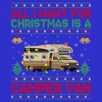 Funny Ugly All I Want For Christmas Is A Camper Van Cute Gift Zip Tote Bag
