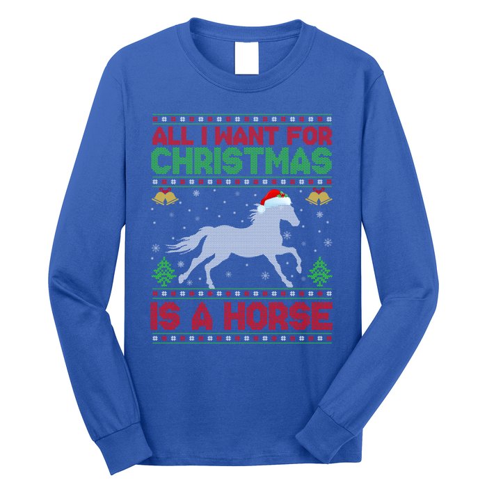 Funny Ugly All I Want For Christmas Is A Horse Gift Long Sleeve Shirt