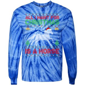 Funny Ugly All I Want For Christmas Is A Horse Gift Tie-Dye Long Sleeve Shirt