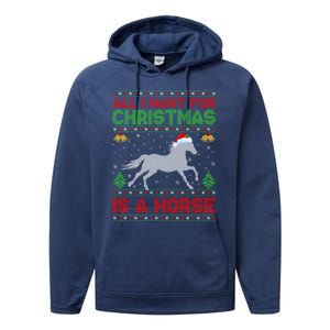 Funny Ugly All I Want For Christmas Is A Horse Gift Performance Fleece Hoodie