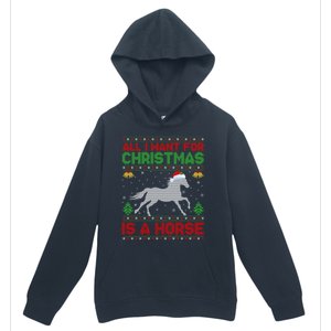 Funny Ugly All I Want For Christmas Is A Horse Gift Urban Pullover Hoodie