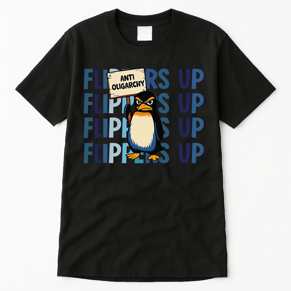 Flippers Up Anti Oligarchy Penguins 8647 Protect Facism Tall T-Shirt