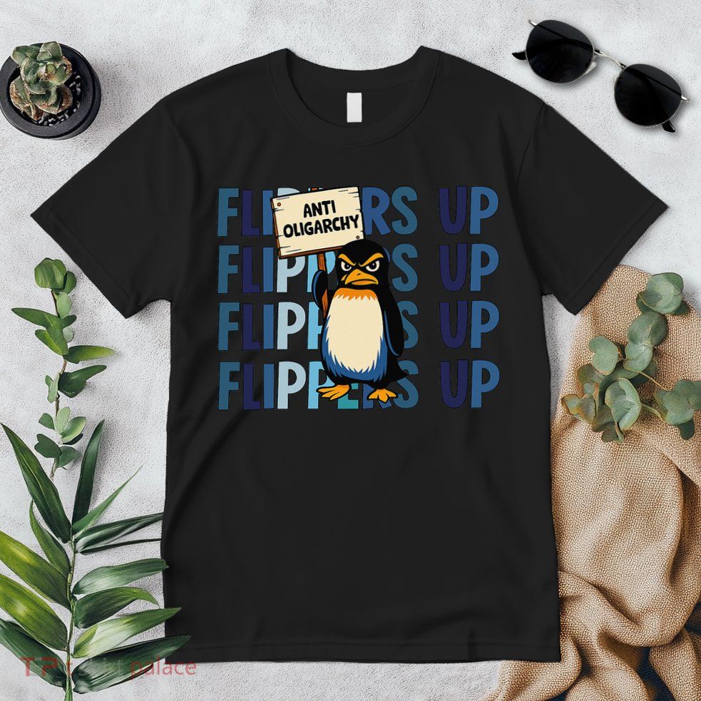 Flippers Up Anti Oligarchy Penguins 8647 Protect Facism Premium T-Shirt