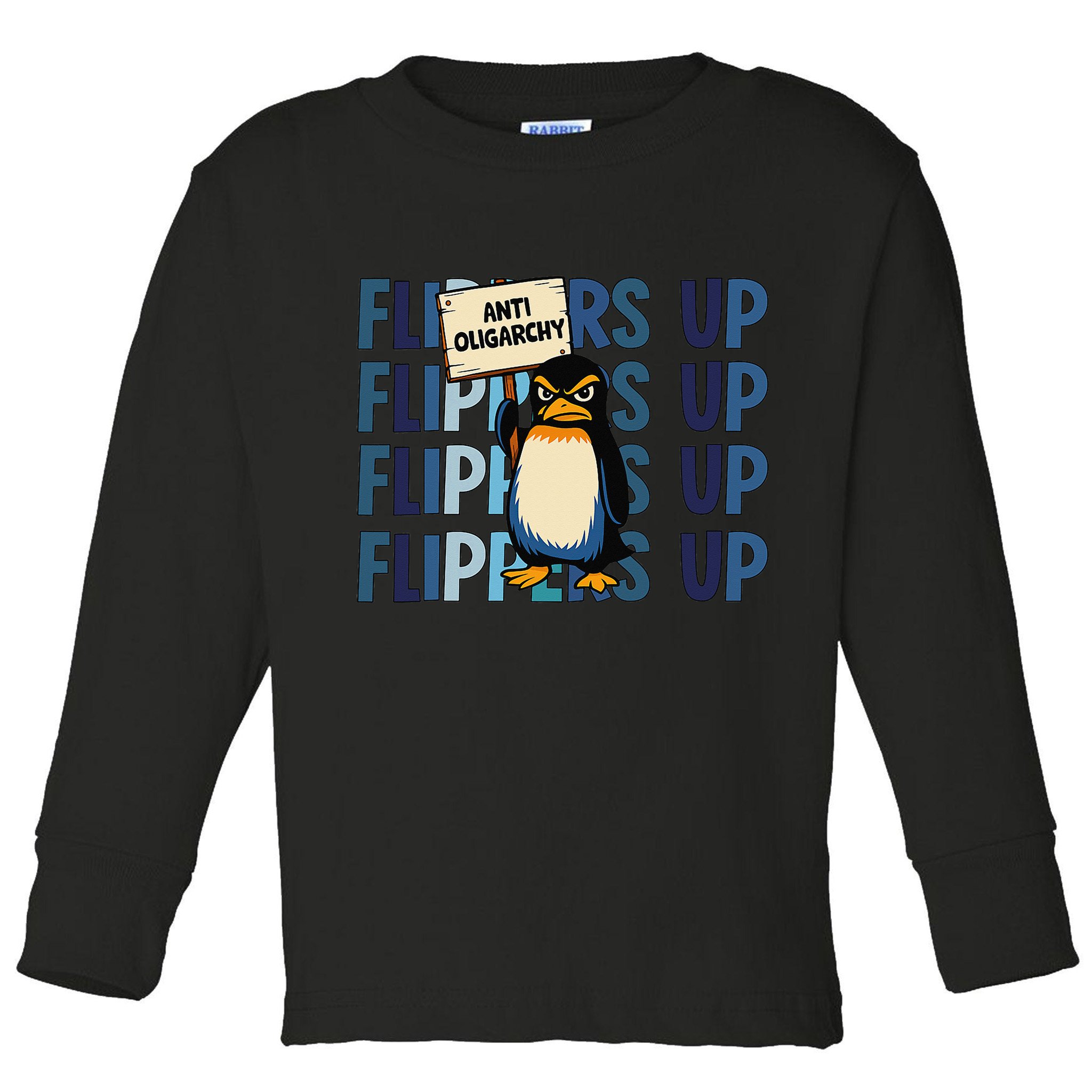 Flippers Up Anti Oligarchy Penguins 8647 Protect Facism Toddler Long Sleeve Shirt