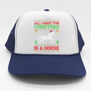 Funny Ugly All I Want For Christmas Is A Horse Gift Trucker Hat