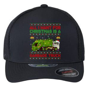 Funny Ugly All I Want For Christmas Is A Garbage Truck Meaningful Gift Flexfit Unipanel Trucker Cap