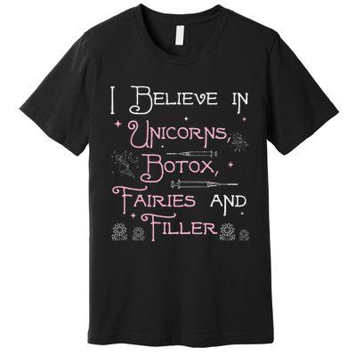 Funny Unicorns Botox Fairies And Filler Aesthetician Nurses Premium T-Shirt