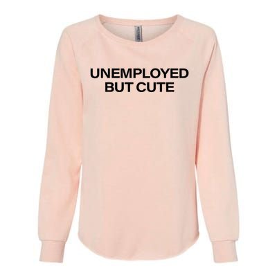 Funny Unemployed But Cute Womens California Wash Sweatshirt