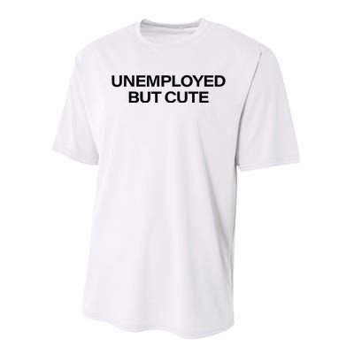 Funny Unemployed But Cute Performance Sprint T-Shirt