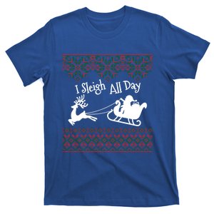 Funny Ugly Christmas Sweater I Sleigh All Day Santa Elves Cool Gift T-Shirt