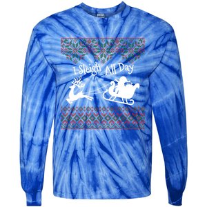 Funny Ugly Christmas Sweater I Sleigh All Day Santa Elves Cool Gift Tie-Dye Long Sleeve Shirt