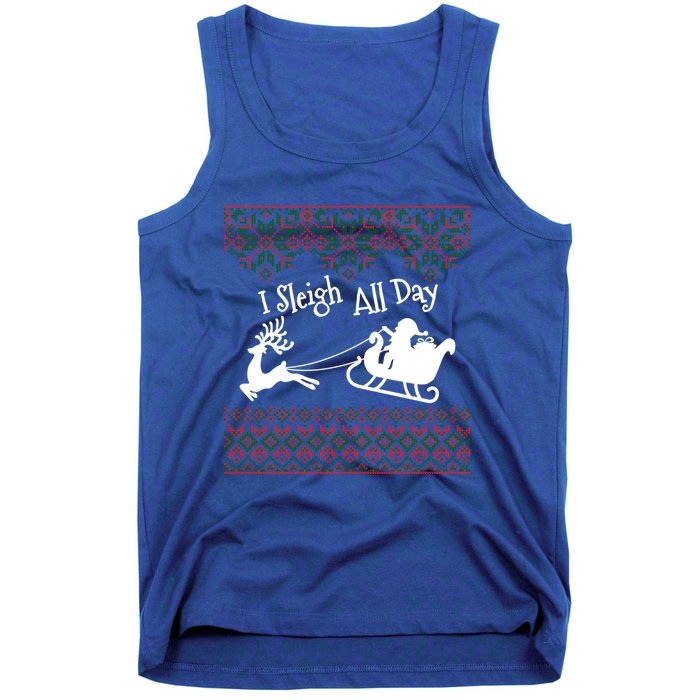 Funny Ugly Christmas Sweater I Sleigh All Day Santa Elves Cool Gift Tank Top