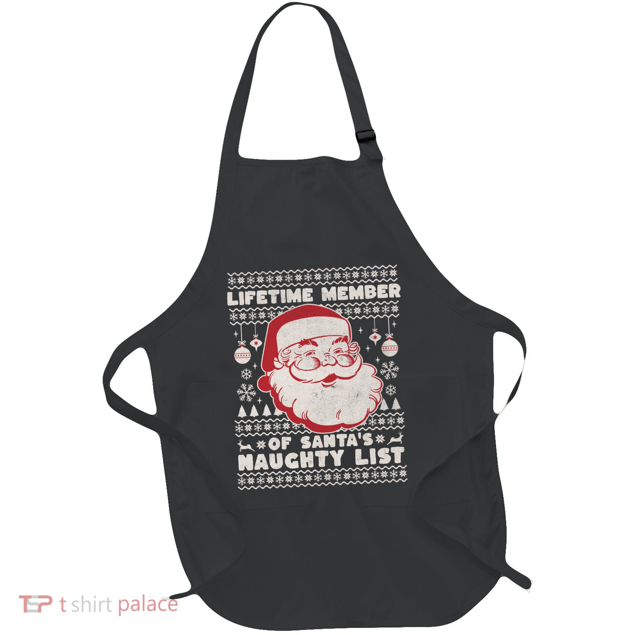 Funny Ugly Christmas Lifetime Member SantaS Naughty List Full-Length Apron With Pockets