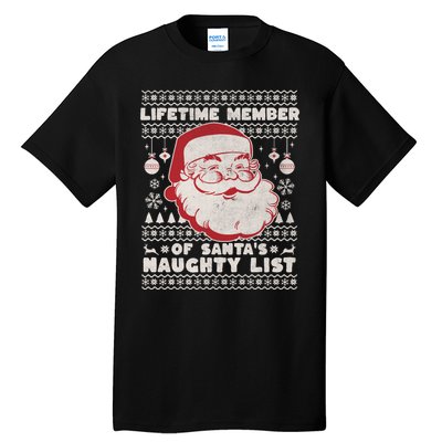 Funny Ugly Christmas Lifetime Member SantaS Naughty List Tall T-Shirt