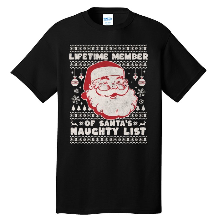 Funny Ugly Christmas Lifetime Member SantaS Naughty List Tall T-Shirt