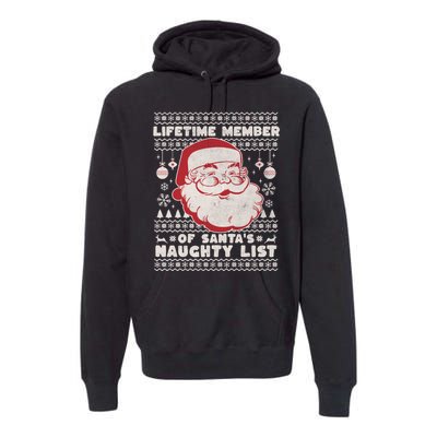 Funny Ugly Christmas Lifetime Member SantaS Naughty List Premium Hoodie