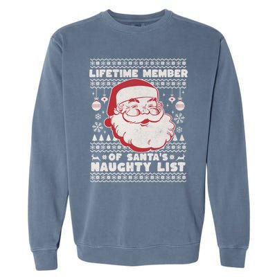 Funny Ugly Christmas Lifetime Member SantaS Naughty List Garment-Dyed Sweatshirt