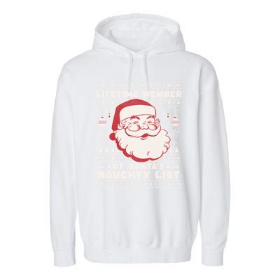 Funny Ugly Christmas Lifetime Member SantaS Naughty List Garment-Dyed Fleece Hoodie