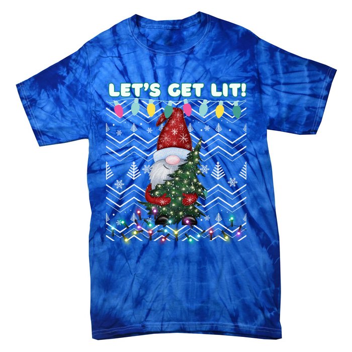 Funny Ugly Christmas Pun Gnome LetS Get Lit Xmas Party Meaningful Gift Tie-Dye T-Shirt