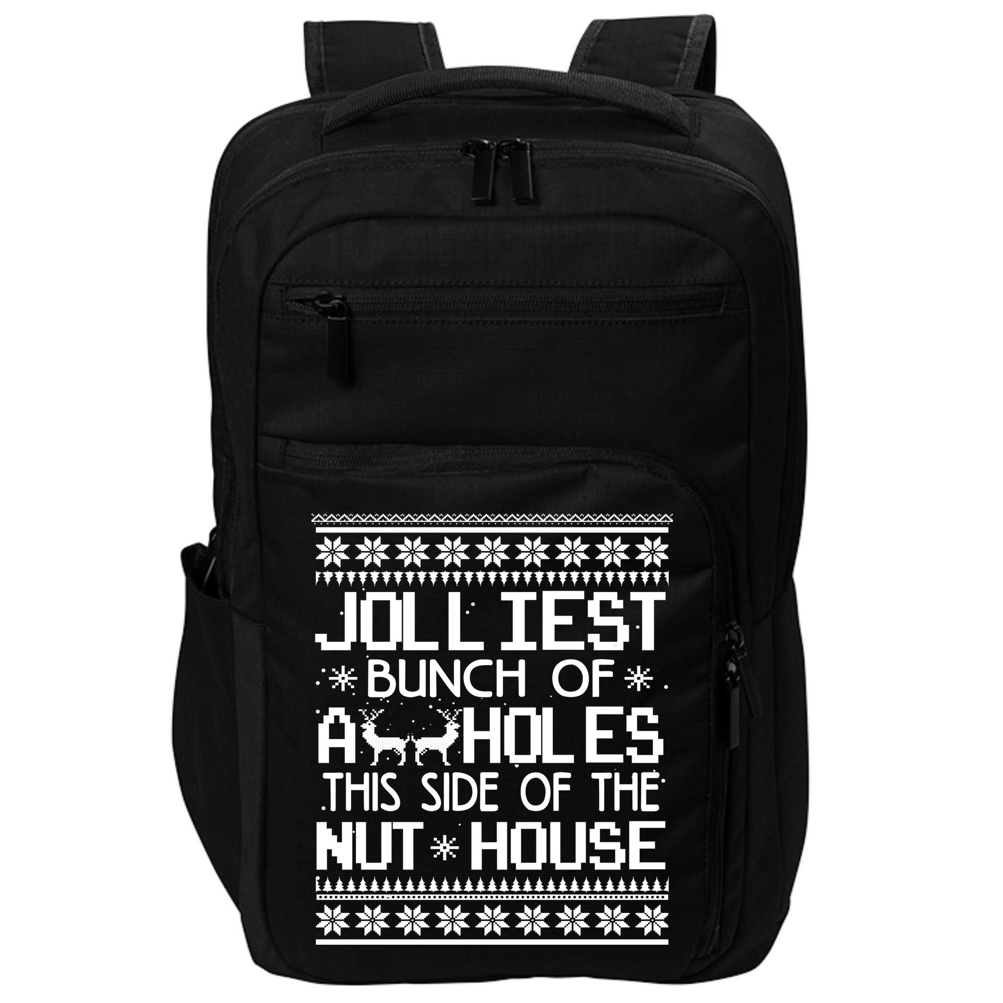 Jolliest Bunch of Assholes This Side of the Nuthouse Ugly Christmas Impact Tech Backpack