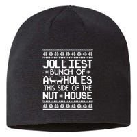 Jolliest Bunch of Assholes This Side of the Nuthouse Ugly Christmas Sustainable Beanie