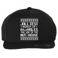 Jolliest Bunch of Assholes This Side of the Nuthouse Ugly Christmas Wool Snapback Cap