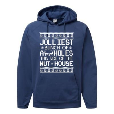 Jolliest Bunch of Assholes This Side of the Nuthouse Ugly Christmas Performance Fleece Hoodie