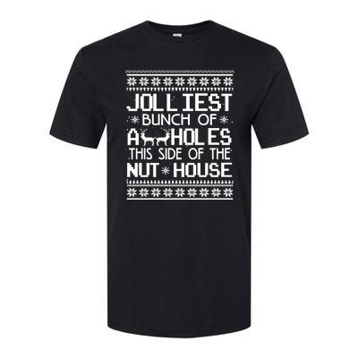 Jolliest Bunch of Assholes This Side of the Nuthouse Ugly Christmas Softstyle® CVC T-Shirt