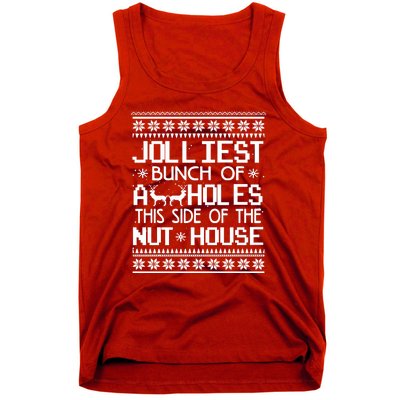 Jolliest Bunch of Assholes This Side of the Nuthouse Ugly Christmas Tank Top