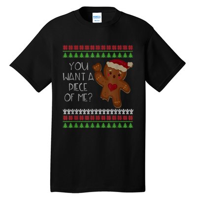 Funny Ugly Christmas Gingerbread Man You Want A Piece Of Me Tall T-Shirt