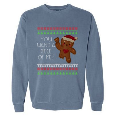 Funny Ugly Christmas Gingerbread Man You Want A Piece Of Me Garment-Dyed Sweatshirt