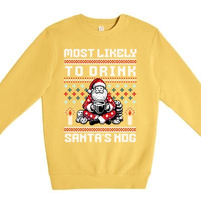 Funny Ugly Christmas Design Most Likely To Drink Santas Nog Premium Crewneck Sweatshirt