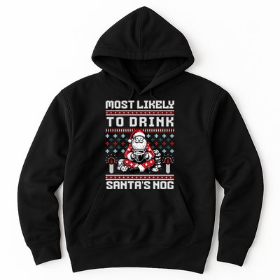 Funny Ugly Christmas Design Most Likely To Drink Santas Nog Hoodie