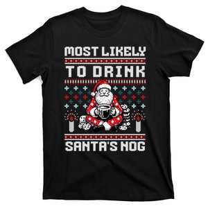 Funny Ugly Christmas Design Most Likely To Drink Santas Nog T-Shirt