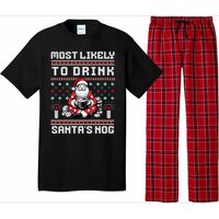 Funny Ugly Christmas Design Most Likely To Drink Santas Nog Pajama Set