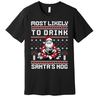 Funny Ugly Christmas Design Most Likely To Drink Santas Nog Premium T-Shirt