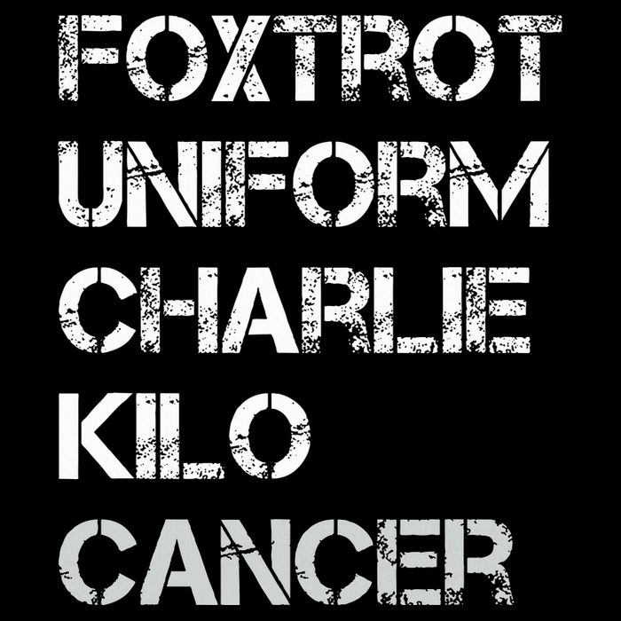 Foxtrot Uniform Charlie Kilo Fuck Lung Cancer T-Shirt