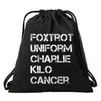 Foxtrot Uniform Charlie Kilo Fuck Lung Cancer Drawstring Bag