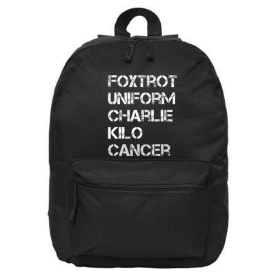 Foxtrot Uniform Charlie Kilo Fuck Lung Cancer 16 in Basic Backpack