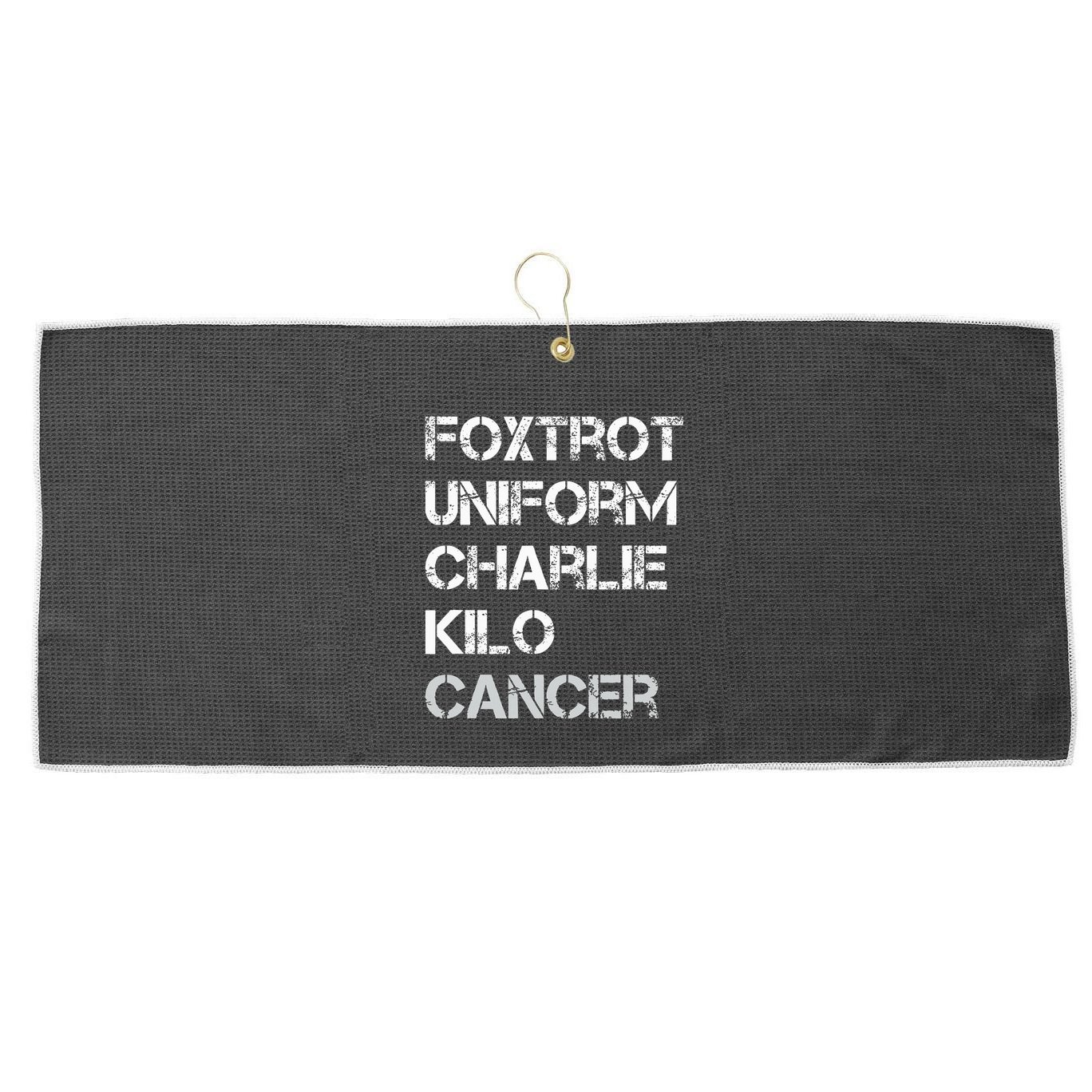 Foxtrot Uniform Charlie Kilo Fuck Lung Cancer Large Microfiber Waffle Golf Towel