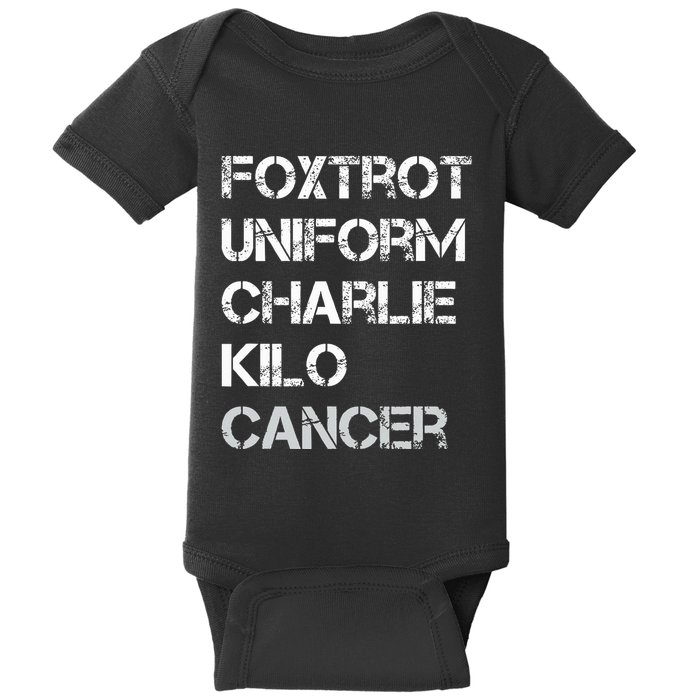 Foxtrot Uniform Charlie Kilo Fuck Lung Cancer Baby Bodysuit
