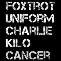 Foxtrot Uniform Charlie Kilo Fuck Lung Cancer Baby Bodysuit