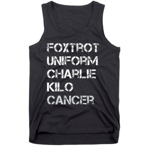 Foxtrot Uniform Charlie Kilo Fuck Lung Cancer Tank Top