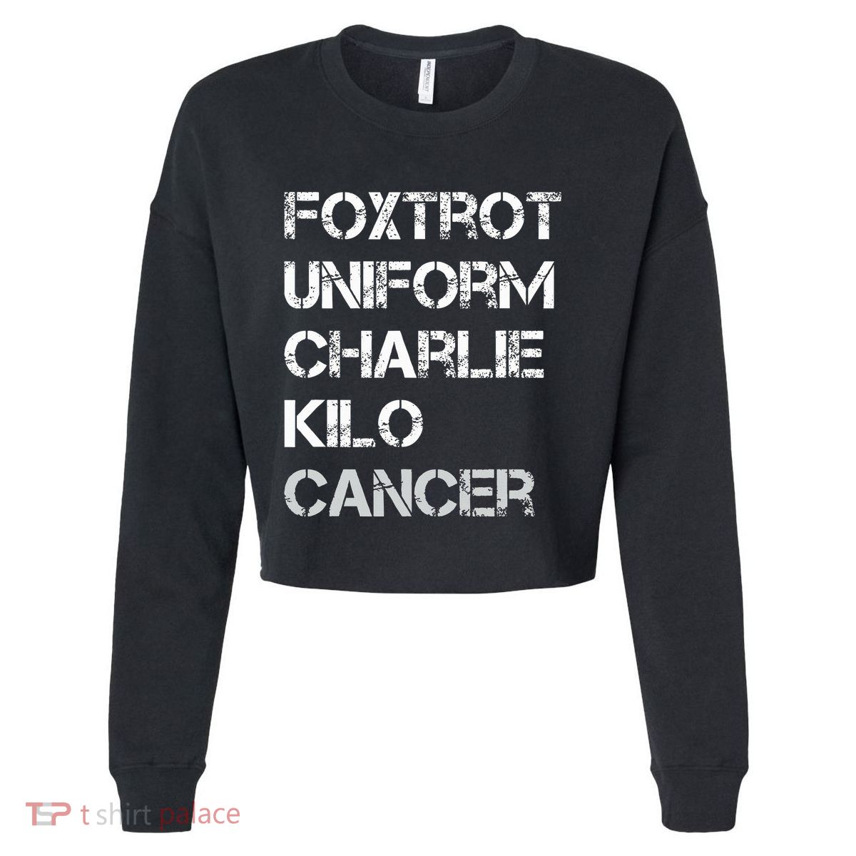 Foxtrot Uniform Charlie Kilo Fuck Lung Cancer Cropped Pullover Crew